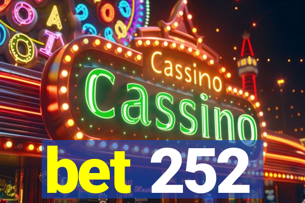 bet 252